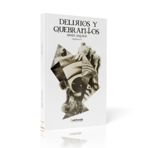 DELIRIOS Y QUEBRANTOS